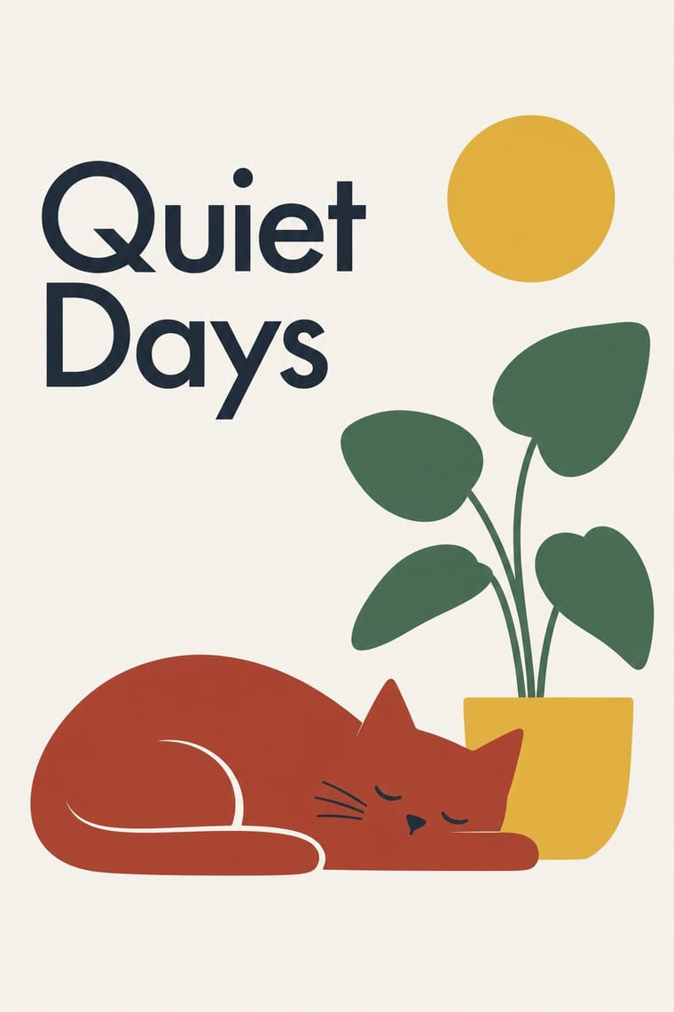 A rust-red cat sleeps curled beside a leafy green plant in a yellow pot on a cream background. Large dark lettering reads “Quiet Days” at upper left, with a yellow circle above the plant.